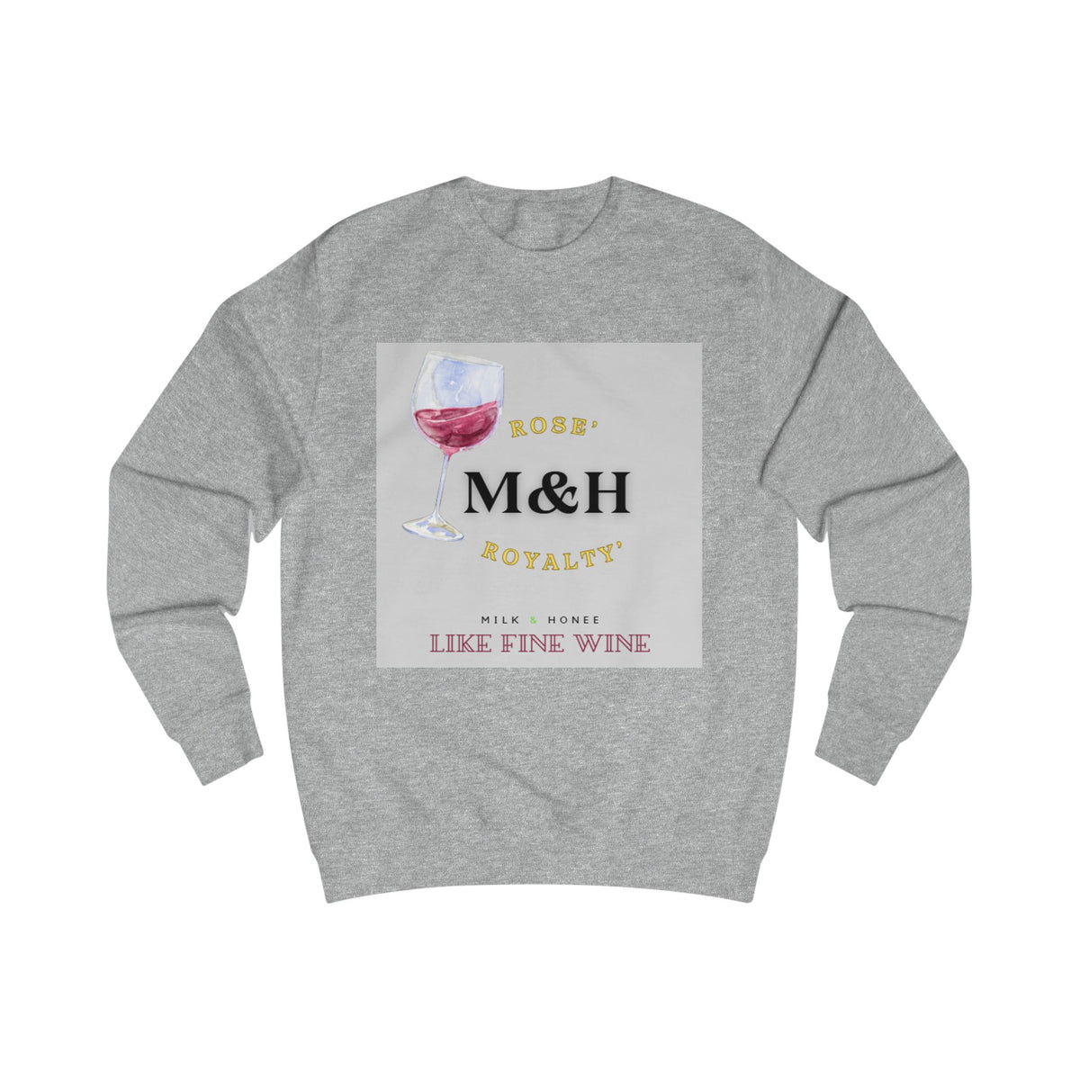 Rose' Sweatshirt — "M&H" Like Fine Wine Graphic Crewneck