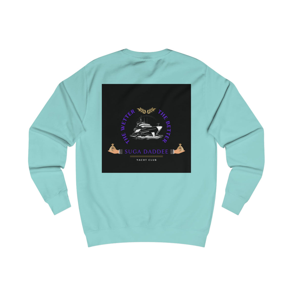 Suga Daddee Yacht Sweatshirt — Graphic Luxe Crewneck